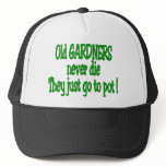 Old Gardners Never Die Hat