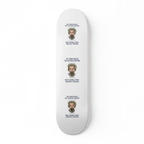 Old Grump Wife Says Custom Skate Board