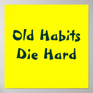 old habits die hard essay Define old habits die hard: —used to say it is hard to stop doing things that one has been doing for a long time — old habits die hard in a sentence. old habits die hard essay Define old habits die hard: —used to say it is hard to stop doing things that one has been doing for a long time — old habits die hard in a sentence.
