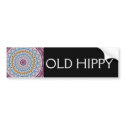 OLD HIPPY bumper stickers by spiritcircle OLD HIPPY bumper stickers