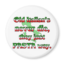 Old Italians Never Die magnets by claybuster Old Italians Never Die magnets