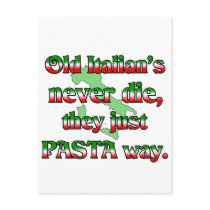 Old Italians Never Die, They Just Pasta Way postcards by claybuster Old Italians Never Die, They Just Pasta Way postcards