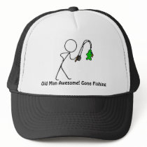 Old Man Awesome! Gone Fishing hats by OldManAwesome Old Man Awesome! Gone Fishing hats