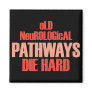 Old Neurological Pathways Die Hard Magnet