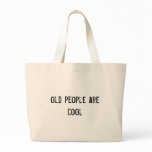 old people are cool canvas bag