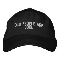 old people are cool embroidered hats by funnycustomtshirts old people are cool embroidered hats