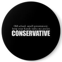 Old School Conservative Bumpersticker Pinback Buttons