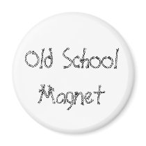 Old School Magnet