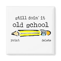 Old School Pencil Funny Magnet Humor