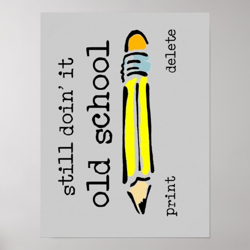 Old School Pencil Funny Poster Humor Zazzle