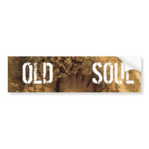 OLD SOUL Bumper Sticker bumper stickers