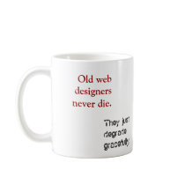 Old Web Designers... mugs