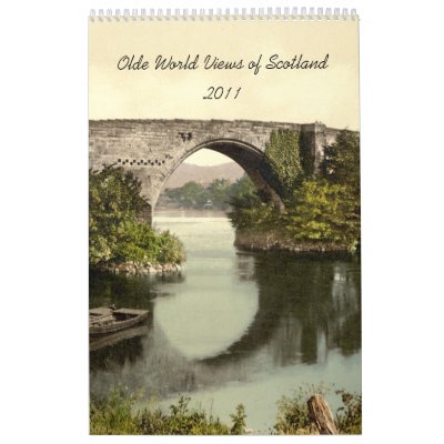 Olde World Views of Scotland 2011 Calendar Olde World Views of Scotland 2011 Calendar
