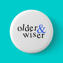 Older and Wiser buttons