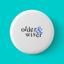 Older and Wiser buttons