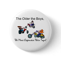 Older Boys = ExpensiveToys Pins