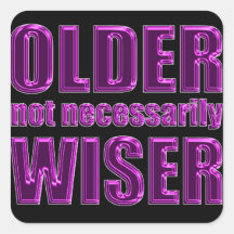 older not wiser stickers