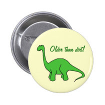 Older than dirt! button buttons