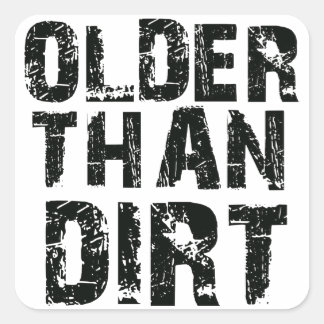 Older Than Dirt Stickers | Zazzle