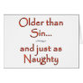 Older than Sin... and just as Naughty