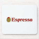 Olive (I Love) Espresso Mousepad