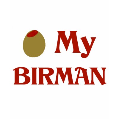 Olive (I Love) My Birman shirt