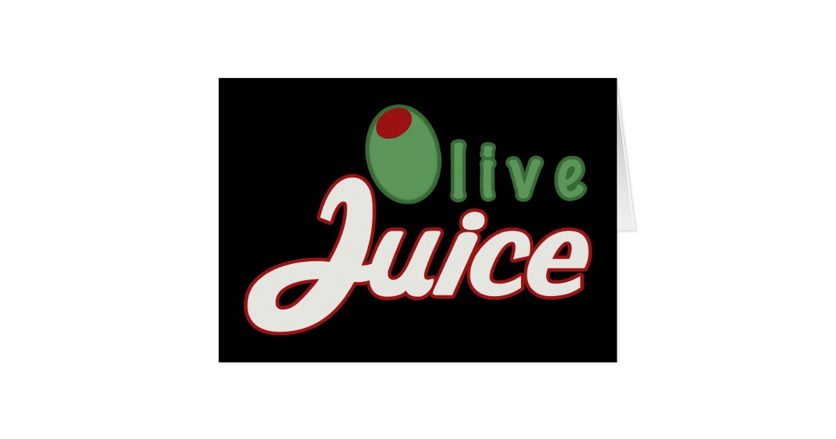 Olive Juice Card Zazzle