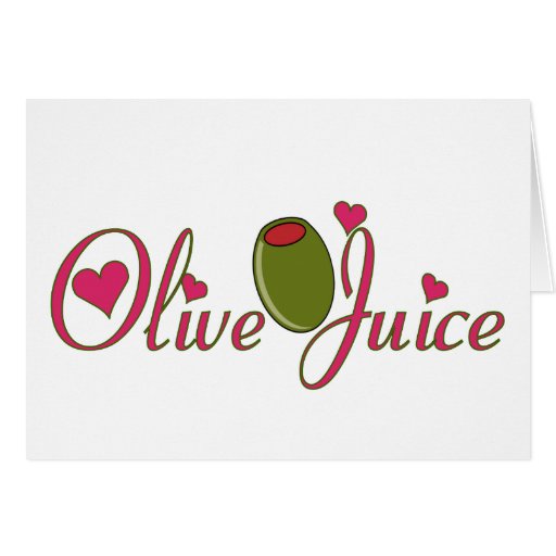 Olive Juice Greeting Card Zazzle