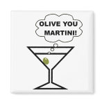 Olive You Martini magnet