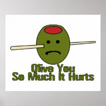 Olive You So Much It Hurts Posters