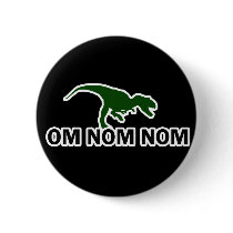 Om Nom Nom Dinosaur Rawr is Hungry buttons by EllesBaby Om Nom Nom Dinosaur Rawr is Hungry buttons