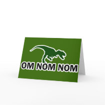 Om Nom Nom Dinosaur Rawr is Hungry Greeting Card