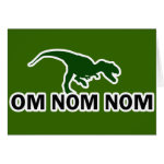 Om Nom Nom Dinosaur Rawr is Hungry Greeting Card Om Nom Nom Dinosaur Rawr is Hungry Greeting Card