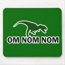 Om Nom Nom Dinosaur Rawr is Hungry Mousepad