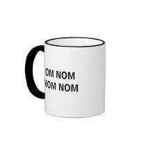 OM NOM NOM NOM COFFEE MUGS