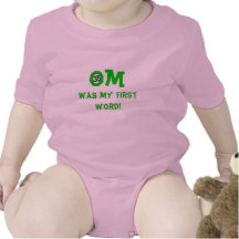 Om Was My First Word - Baby Yoga Clothes T Shirts