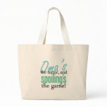 Oma's the Name, and Spoiling's the Game! bags