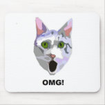 OMG! CAT 'what has he seen?' Mouse Pad