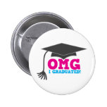 OMG I GRADUATED! great graduation gift Pinback Button