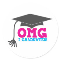 OMG I graduated Sticker