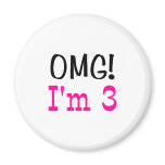 OMG I'm 3 (pink) magnets