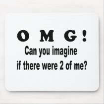 omg imagine 2of me mousepad