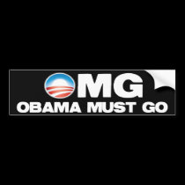 OMG - Obama Must Go bumper stickers