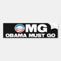 OMG - Obama Must Go Bumper Stickers