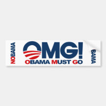 OMG! Obama Must Go Bumper Stickers