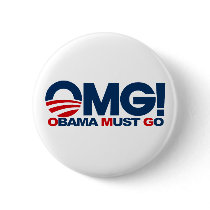 OMG! Obama Must Go Pin