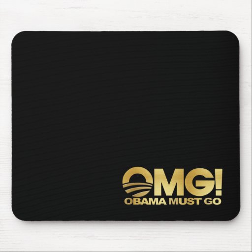 OMG! Obama Must Go (gold) Mousepads