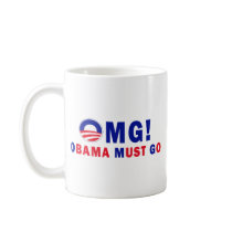 OMG! Obama Must Go! Coffee Mug
