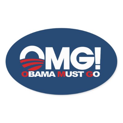 OMG! Obama Must Go Stickers