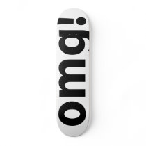 OMG! SKATE DECK